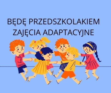 ZAJĘCIA ADAPTACYJNE